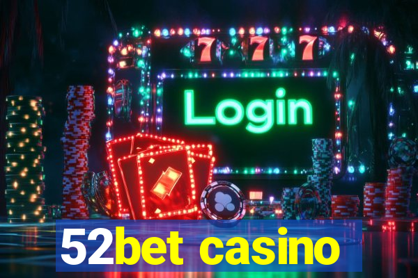 52bet casino